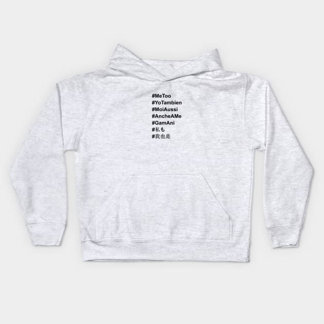 #MeToo in All Languages Kids Hoodie by LiunaticFringe